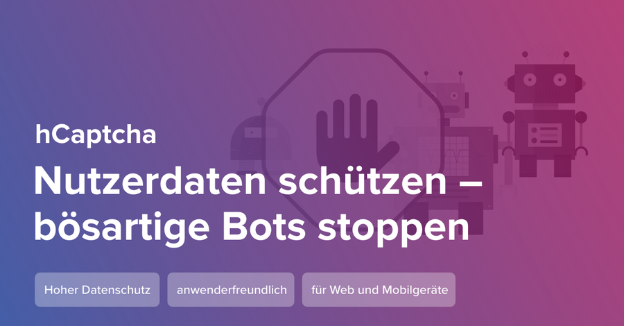 hcaptcha, Nutzerdaten schützen - bösartige Bots stoppen hcaptcha - Nutzerdaten schützen